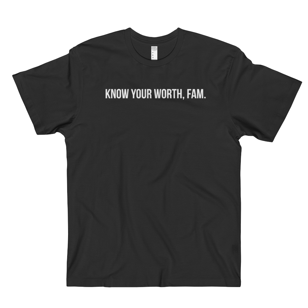 Know Your Worth, Fam