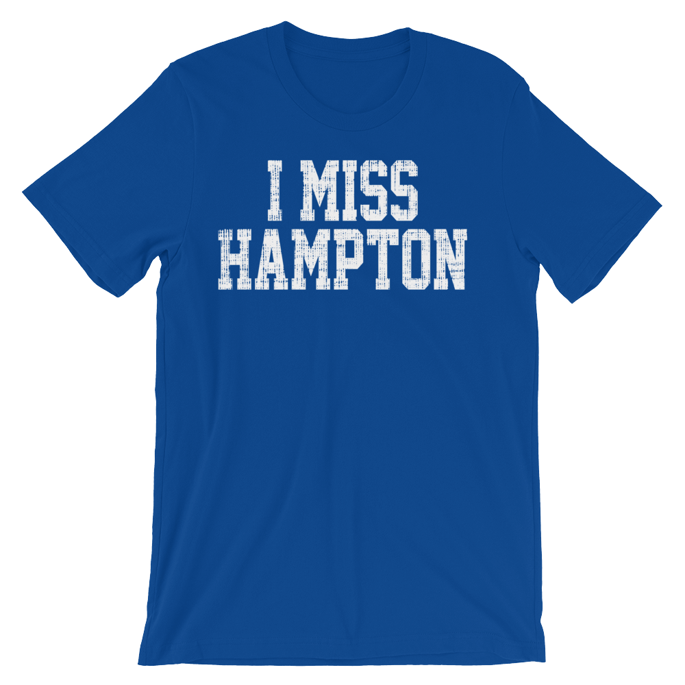 I MISS HAMPTON