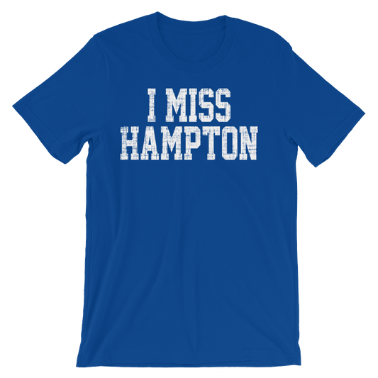 I MISS HAMPTON