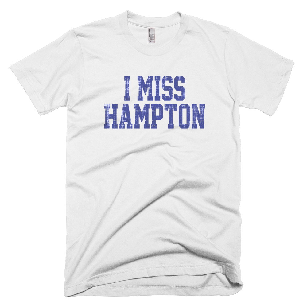 I MISS HAMPTON