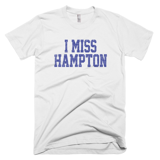 I MISS HAMPTON