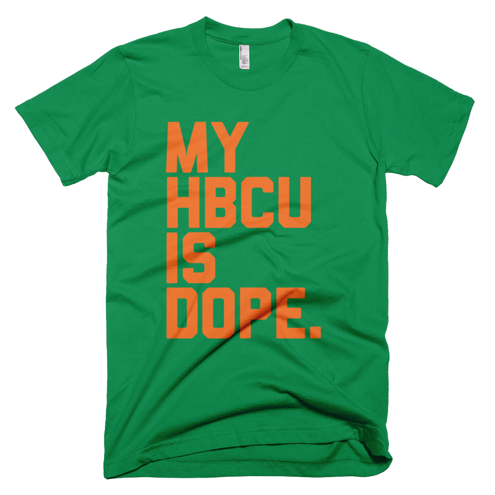 MY HBCU IS DOPE (GREEN/ORANGE)