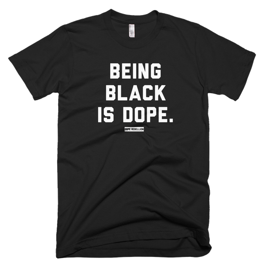 BEING BLACK BLACK IS DOPE