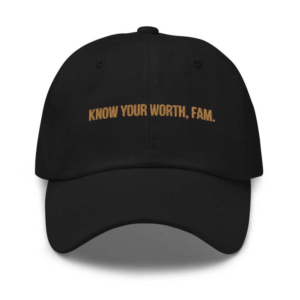 Know Your Worth, Fam DAD Hat